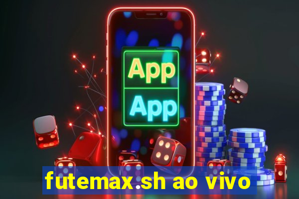 futemax.sh ao vivo